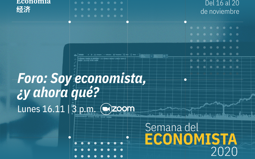 Foro: Soy Economista y ¿Ahora qué?